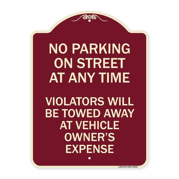 Signmission No Parking on Street Anytime Violators Towed Owner Expense Alum Sign, 18" L, 24" H, BU-1824-23692 A-DES-BU-1824-23692 - main